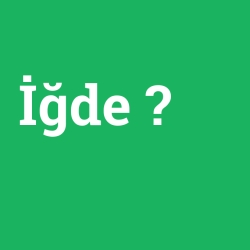 İğde foto galeri