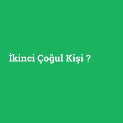 İkinci Çoğul Kişi