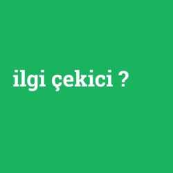 ilgi çekici foto galeri