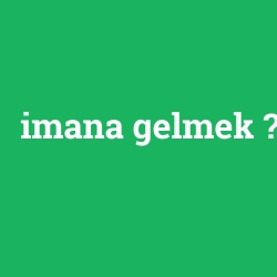 imana gelmek