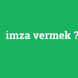imza vermek