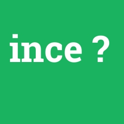 ince
