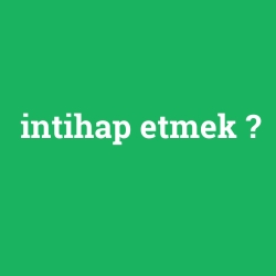 intihap etmek foto galeri
