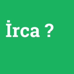 İrca