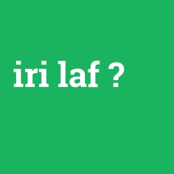 iri laf