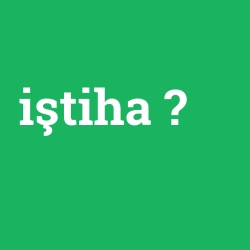 iştiha foto galeri