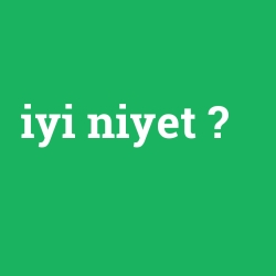 iyi niyet
