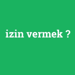 izin vermek