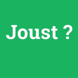 Joust foto galeri
