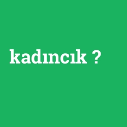 kadıncık foto galeri