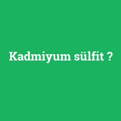 Kadmiyum sülfit foto galeri