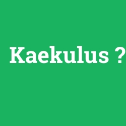 Kaekulus foto galeri