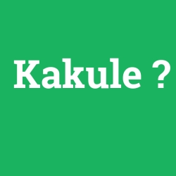 Kakule foto galeri