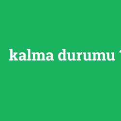 kalma durumu