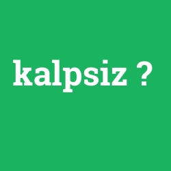 kalpsiz