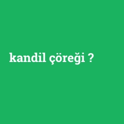 kandil çöreği foto galeri