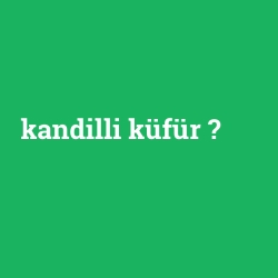 kandilli küfür