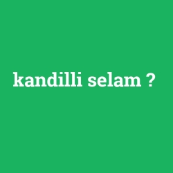 kandilli selam