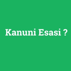 Kanuni Esasi