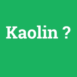 Kaolin