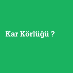 Kar Körlüğü