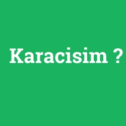 Karacisim
