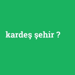 kardeş şehir