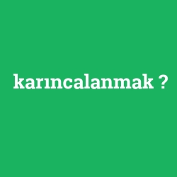 karıncalanmak