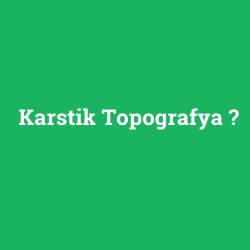 Karstik Topografya