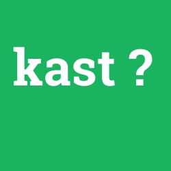 kast