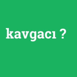 kavgacı foto galeri