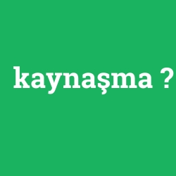 kaynaşma