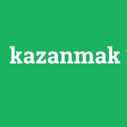 kazanmak