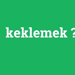 keklemek foto galeri