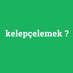 kelepçelemek