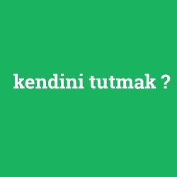 kendini tutmak foto galeri