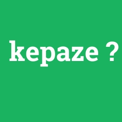 kepaze