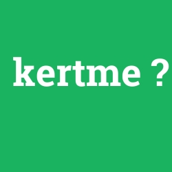 kertme