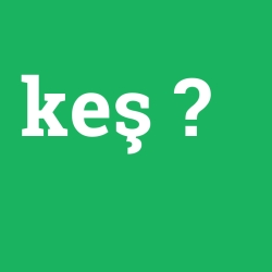 keş
