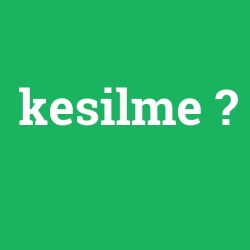 kesilme