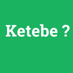 Ketebe
