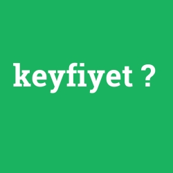 keyfiyet foto galeri