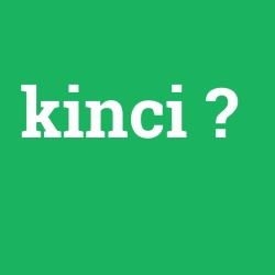 kinci