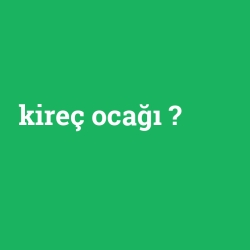 kireç ocağı