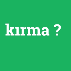 kırma