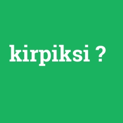 kirpiksi