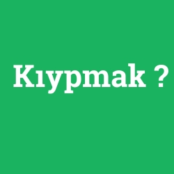 Kıypmak