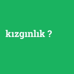 kızgınlık