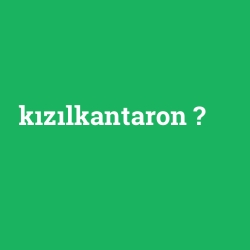 kızılkantaron