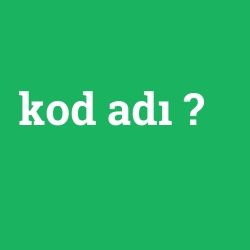 kod adı